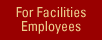 For Facilities Employees